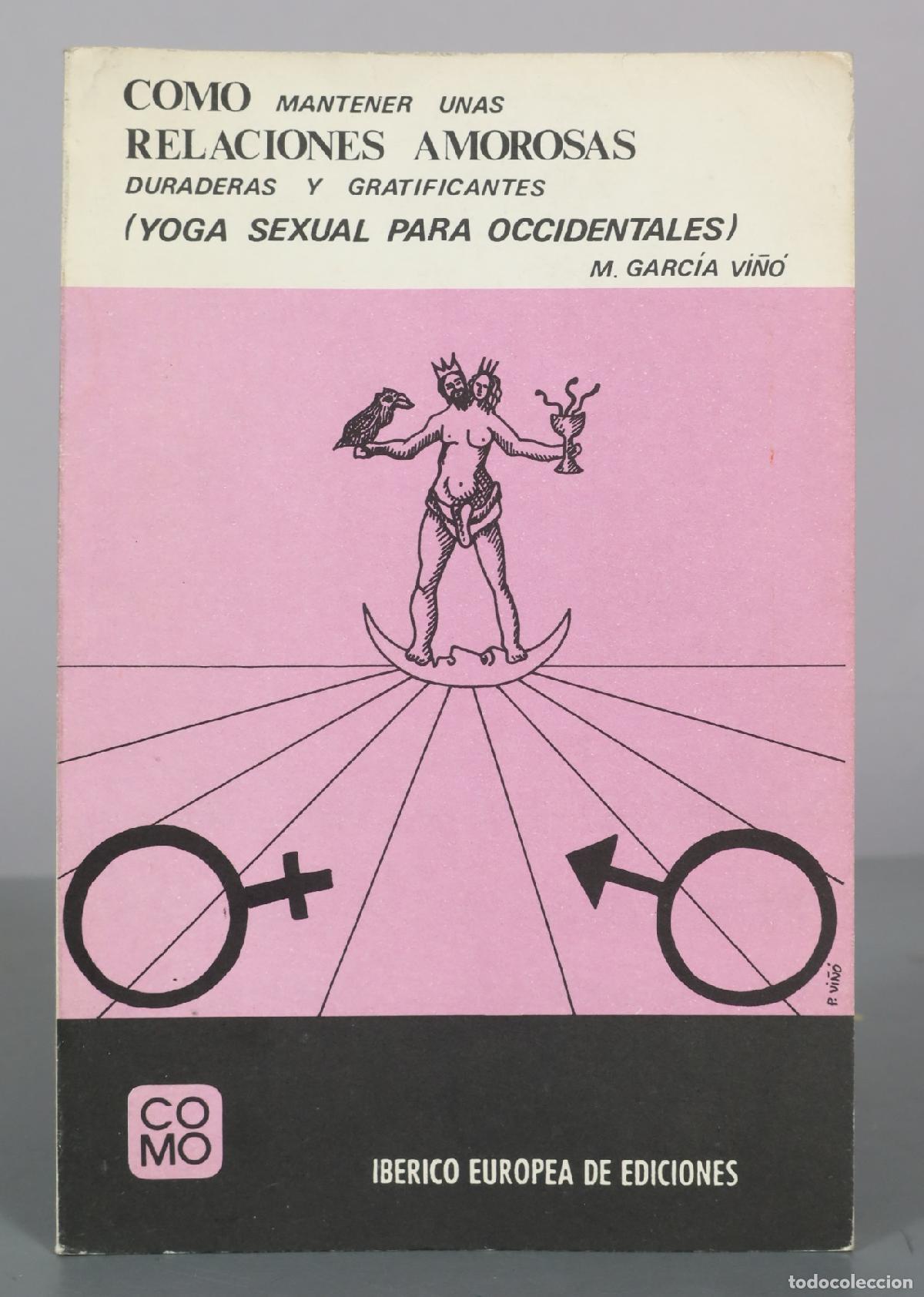 Libros de segunda mano: Como mantener unas relaciones amorosas duraderas y gratificantes (Yoga sexual para occidentales) -