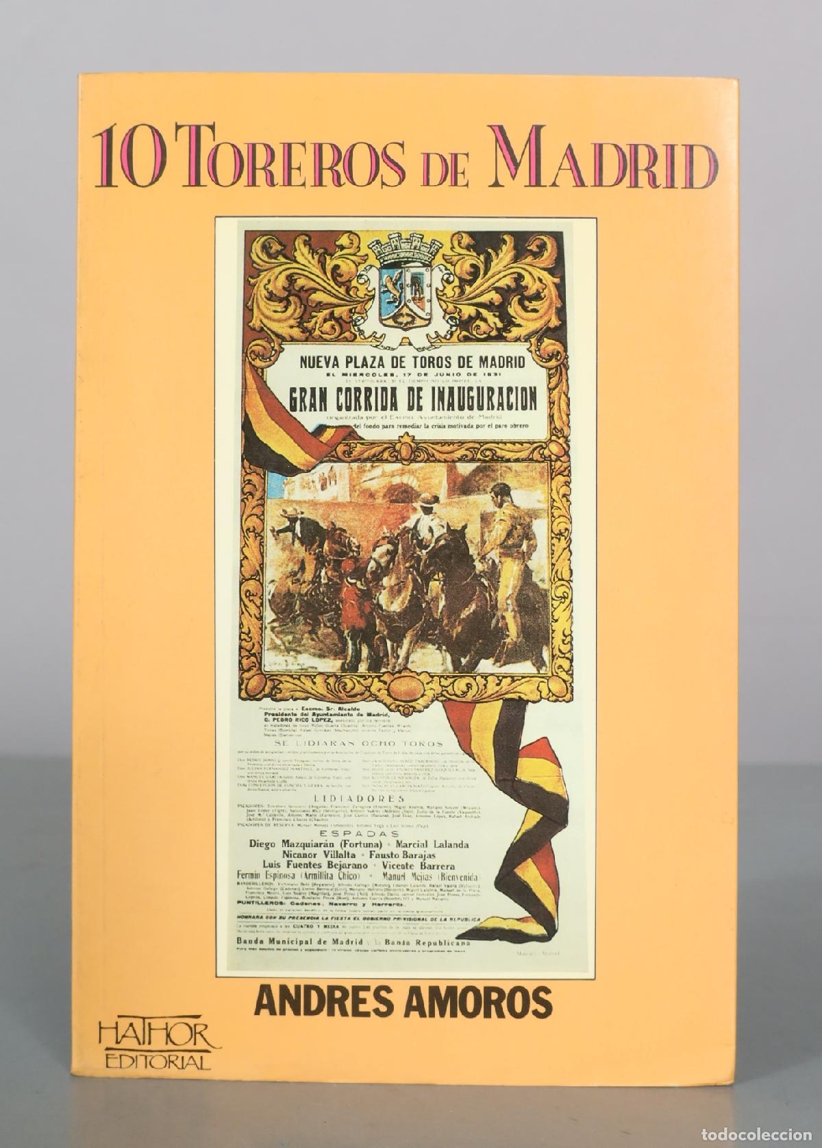Libros de segunda mano: 10 Toreros de Madrid - Andres Amoros - Hathor Editorial
