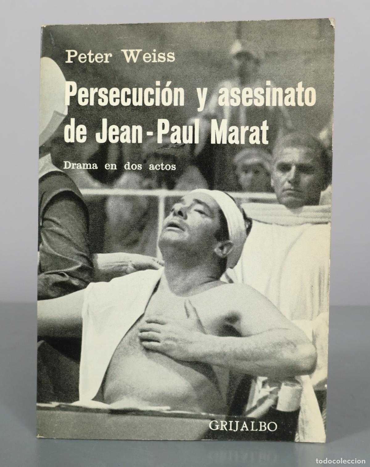 Libros de segunda mano: Persecuci&oacute;n y asesinato de Jean-Paul Marat - Peter Weiss - Grijalbo