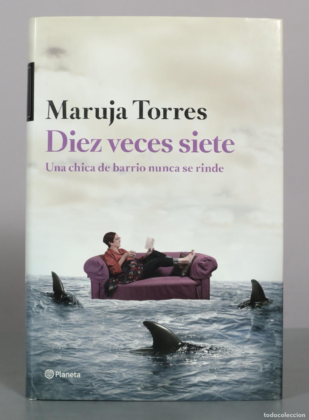 Libros de segunda mano: Diez veces siete: Una chica de barrio nunca se rinde - Maruja Torres - Editorial Planeta