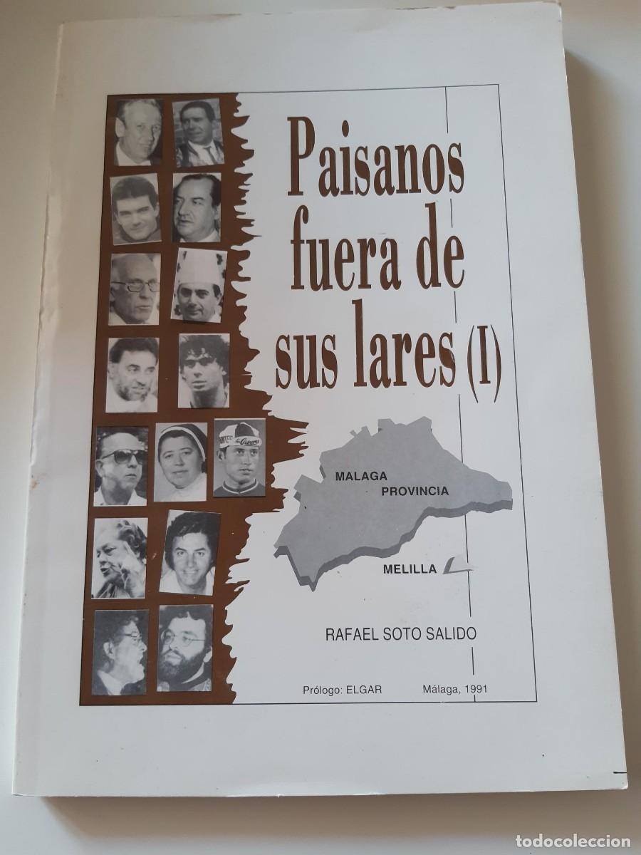 Libros de segunda mano: PAISANOS FUERA DE SUS LARES (M&aacute;laga y su provincia y Melilla) - Rafael Soto Salido.