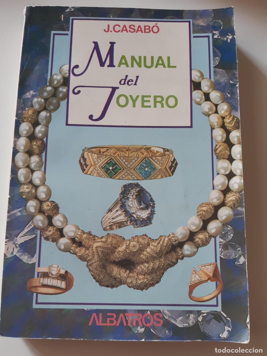 Second hand books: MANUAL DEL JOYERO - CASABO, J / JOYERIA