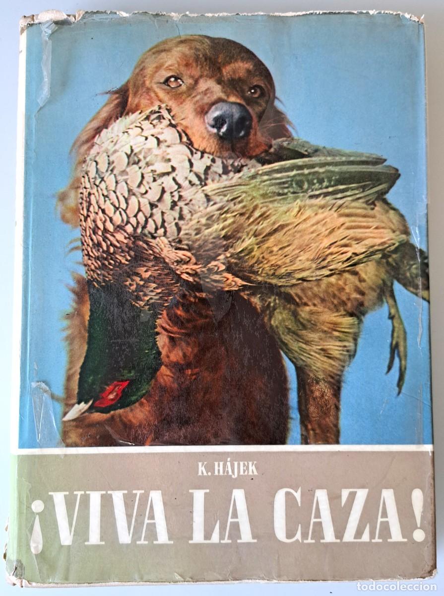 Libri di seconda mano: Viva la caza. Karel H&aacute;jek
