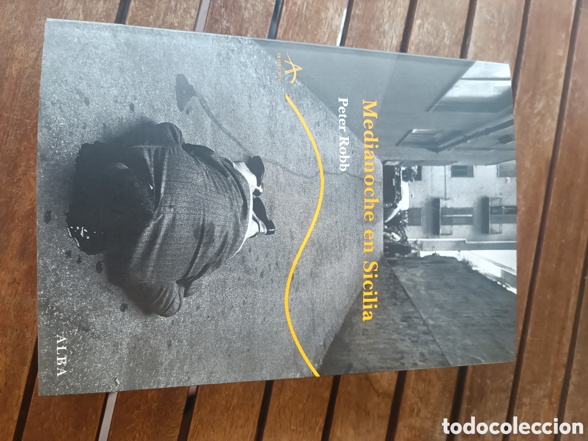 Libros de segunda mano: MEDIANOCHE EN SICILIA PRIMERA EDICI&Oacute;N PETER ROBB ALBA 2000 Mafia Siciliana cosa Nostra terrorismo