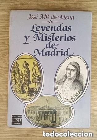 Libros de segunda mano: Leyendas y misterios de Madrid &ndash; Jos&eacute; Ma de Mena -- Relatos hist&oacute;ricos y populares de Madrid