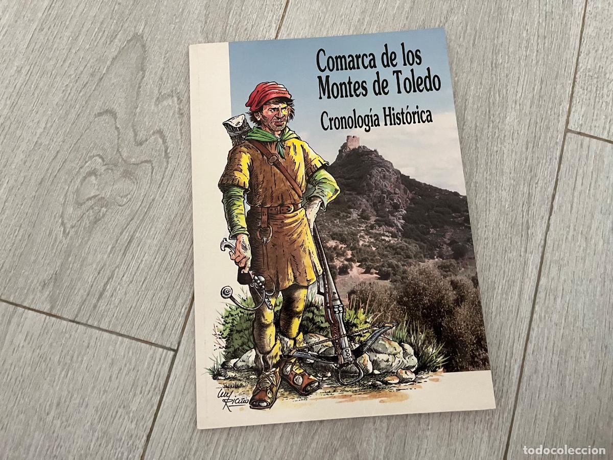 Libros de segunda mano: COMARCA DE LOS MONTES DE TOLEDO. CRONOLOG&Iacute;A HIST&Oacute;RICA.