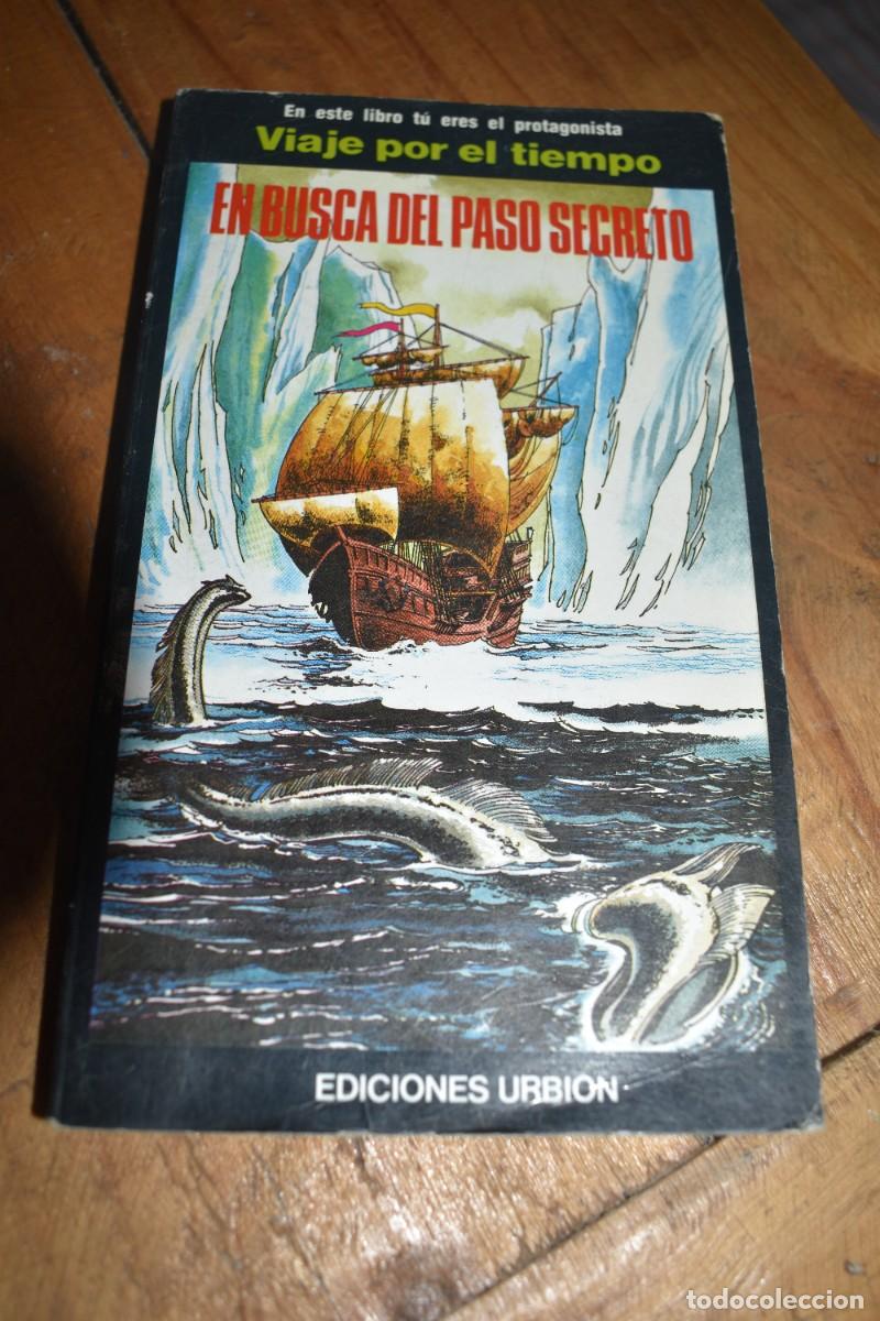 Libros de segunda mano: EN BUSCA DEL PASO SECRETO. VIAJE POR EL TIEMPO N&ordm; 1 EDICIONES URBI&Oacute;N 1985