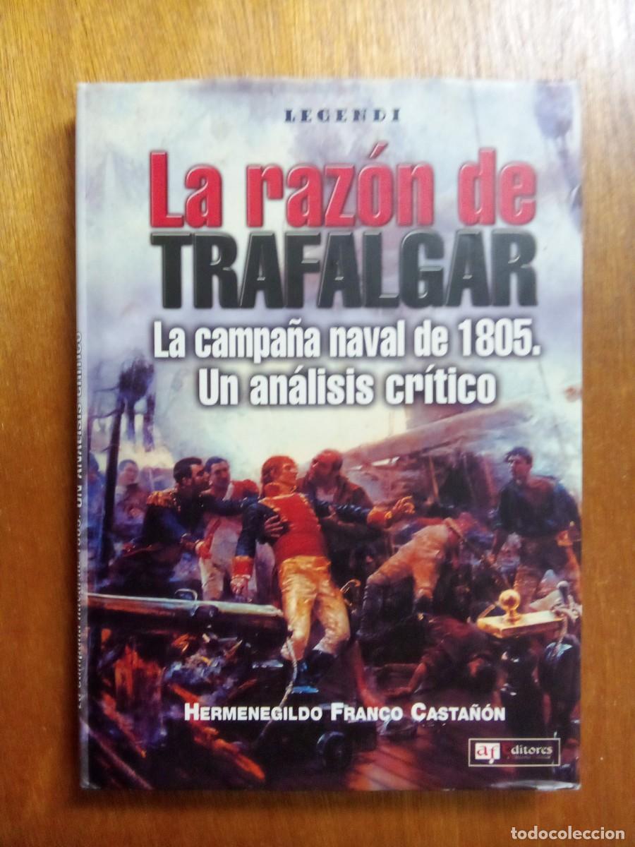 Libros de segunda mano: LA RAZON DE TRAFALGAR, HERMENEGILDO FRANCO CASTA&Ntilde;ON, LA CAMPA&Ntilde;A NAVAL DE 1805