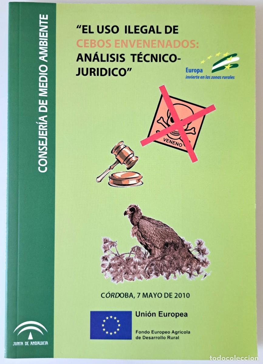 Libros de segunda mano: El uso ilegal de cebos envenenados: an&aacute;lisis t&eacute;cnico-jur&iacute;dico. Medio Ambiente.