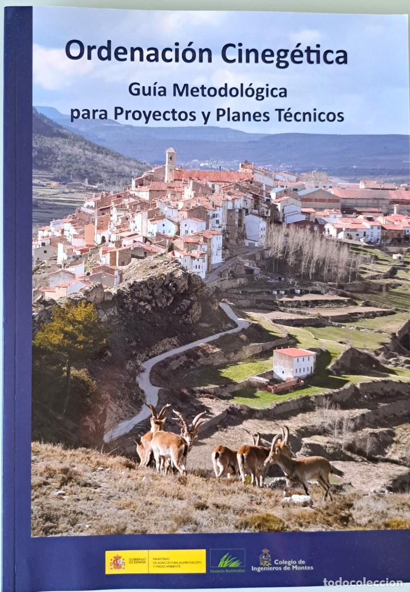Libros de segunda mano: Ordenaci&oacute;n Cineg&eacute;tica: Gu&iacute;a Metodol&oacute;gica para Proyectos y Planes T&eacute;cnicos. Caza. Montes.