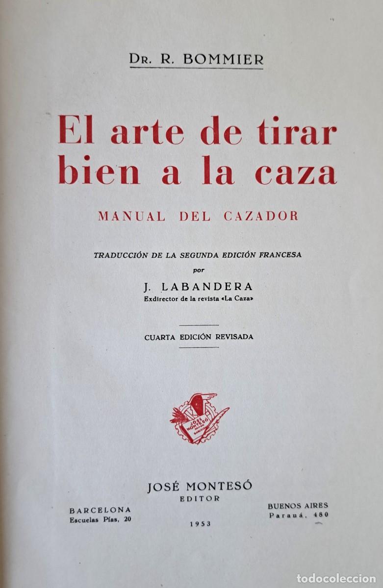 Libros de segunda mano: El arte de tirar bien a la caza: Manual del cazador. Dr. R. Bommier. 1953