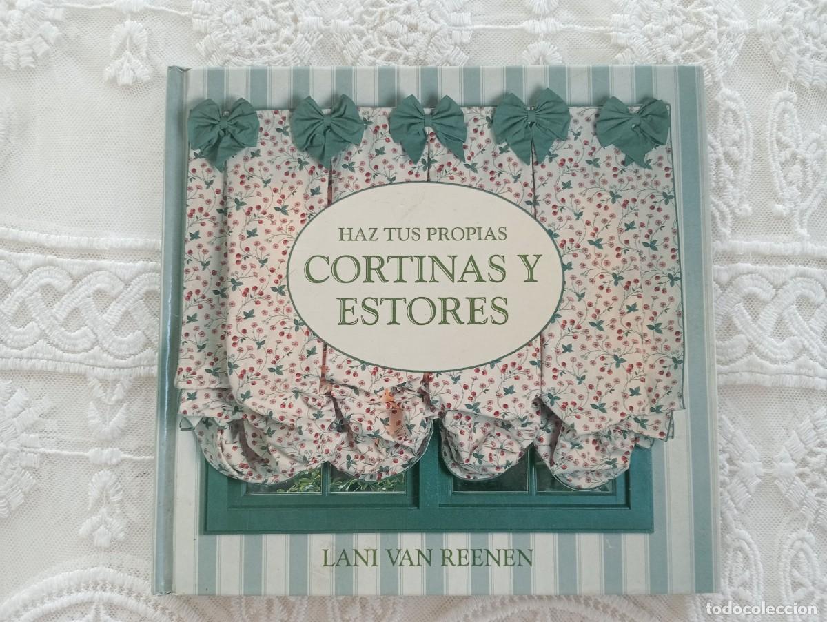 Libros de segunda mano: Libro HAZ TUS PROPIAS CORTINAS Y ESTORES &ndash; Lani Van Reenen