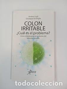 Libros de segunda mano: Colon irritable: &iquest;Cu&aacute;l es el problema? - Andrea Lugli, Guisuppe Ventriglia - Aboca