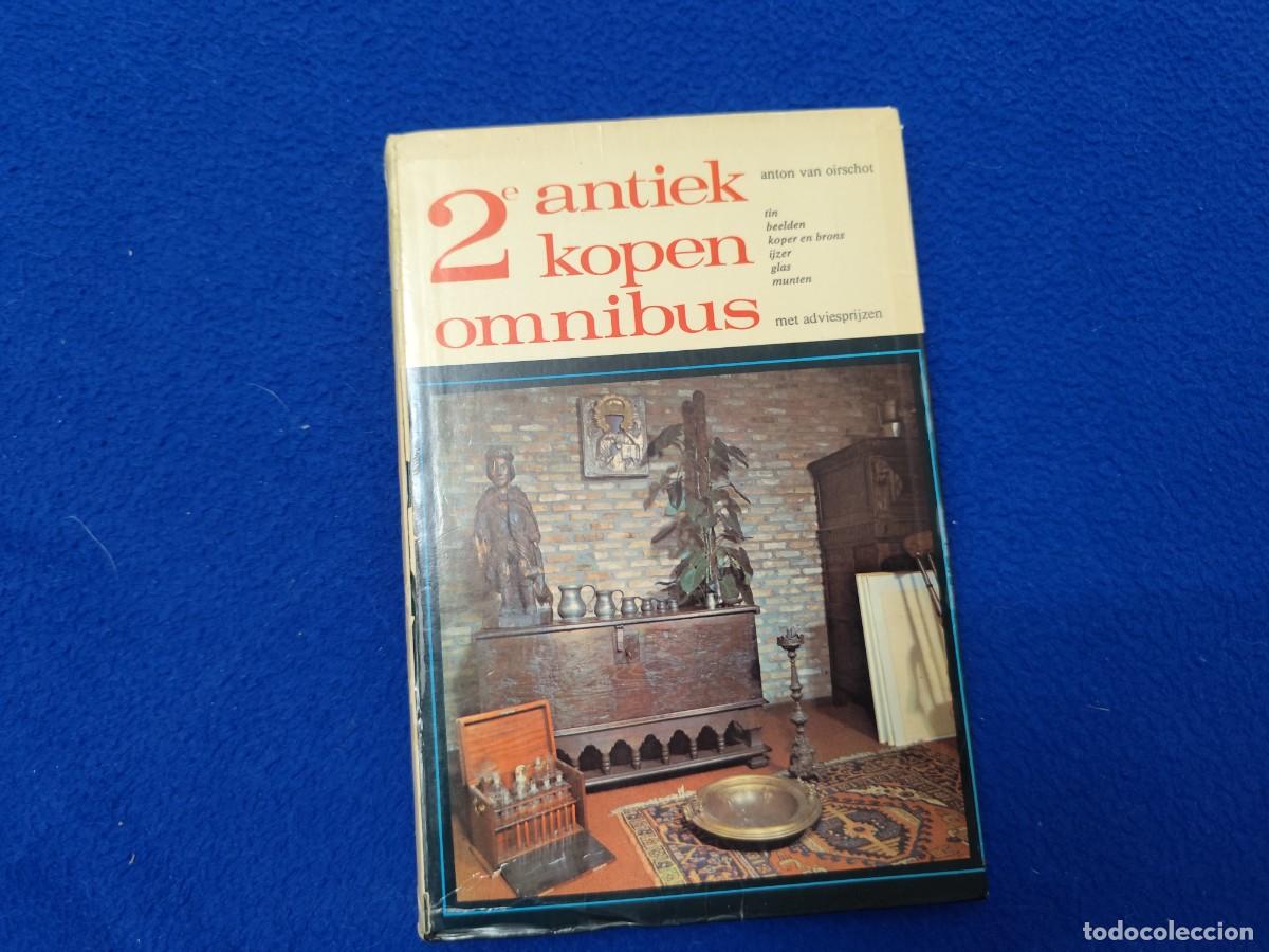 Libros de segunda mano: 2&ordm; Antiek Kopen Omnibus Ant&oacute;n van Oirchot Idioma Holand&eacute;s Libro Gu&iacute;a sobre Antig&uuml;edades