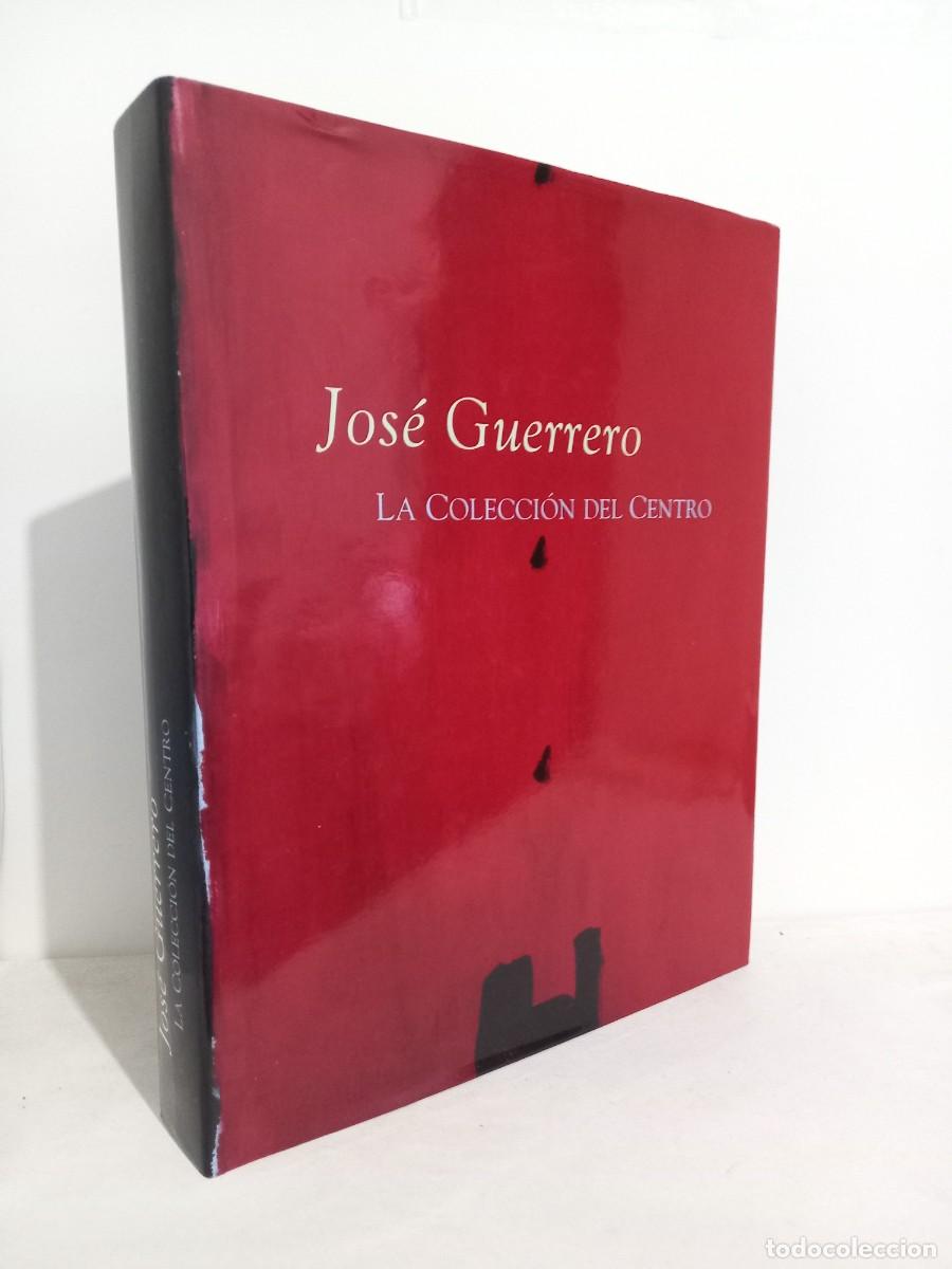 Libros de segunda mano: Jos&eacute; Guerrero. La colecci&oacute;n del Centro - V.V.A.A. Diputacion de Granada a&ntilde;o 2000