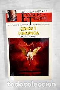 Libros de segunda mano: Ciencia y Conciencia - Abelardo Hern&aacute;ndez - Editorial Espacio y Tiempo - 1992