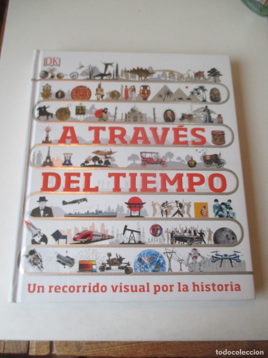 Libros de segunda mano: A TRAV&Eacute;S DEL TIEMPO. Un recorrido visual por la historia W41764