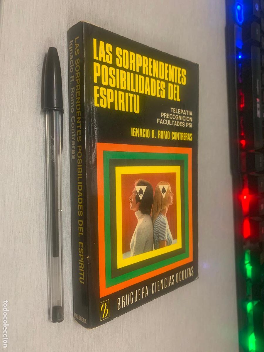 Libros de segunda mano: LAS SORPRENDENTES POSIBILIDADES DEL ESP&Iacute;RITU / IGNACIO R. ROMO / CIENCIAS OCULTAS - BRUGUERA 1975