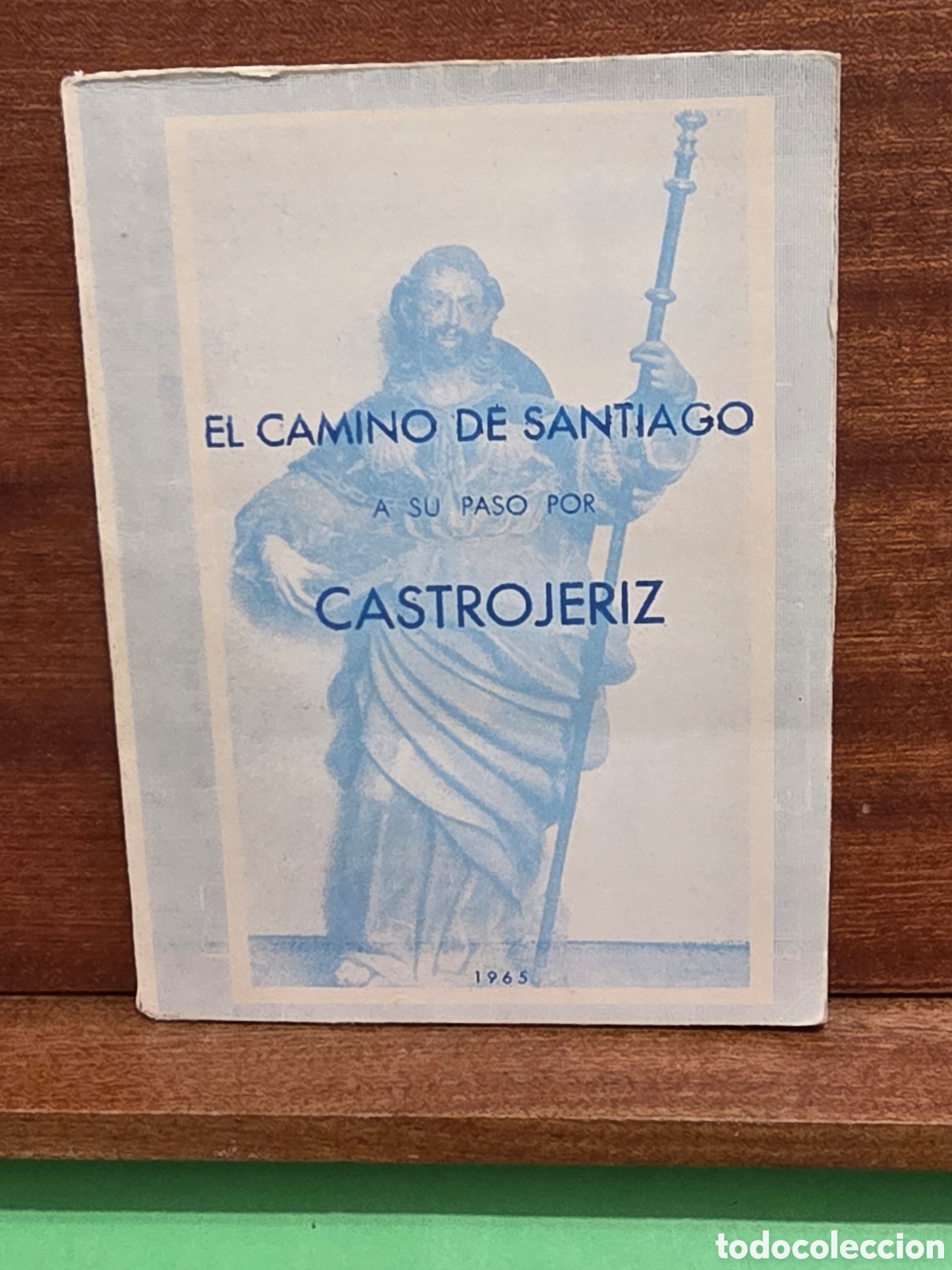 Libros de segunda mano: &rdquo;&rdquo;EL CAMINO DE SANTIAGO A SU PASO POR CASTROJERIZ&rdquo;&rdquo;...LUCIANO HUIDOBRO...BURGOS...1965...