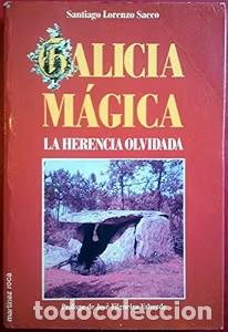 Libros de segunda mano: Galicia M&aacute;gica: La Herencia Olvidada - Santiago Lorenzo Sacco - Martinez Roca - Fontana Fant&aacute;stica