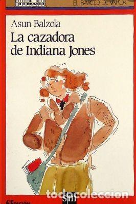 Libros de segunda mano: La cazadora de Indiana Jones. Asun Balzola