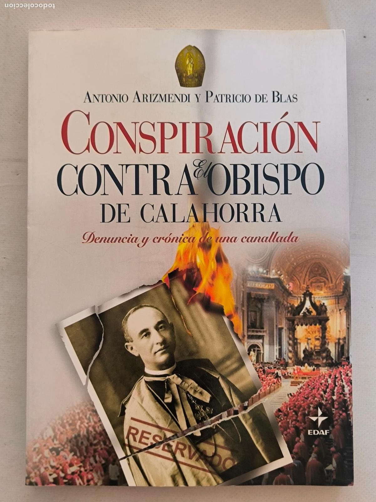 Libros de segunda mano: CONSPIRACION CONTRA EL OBISPO DE CALAHORRA - ANTONIO ARIZMENDI Y PATRICIO DE BLAS - EDAF (X)