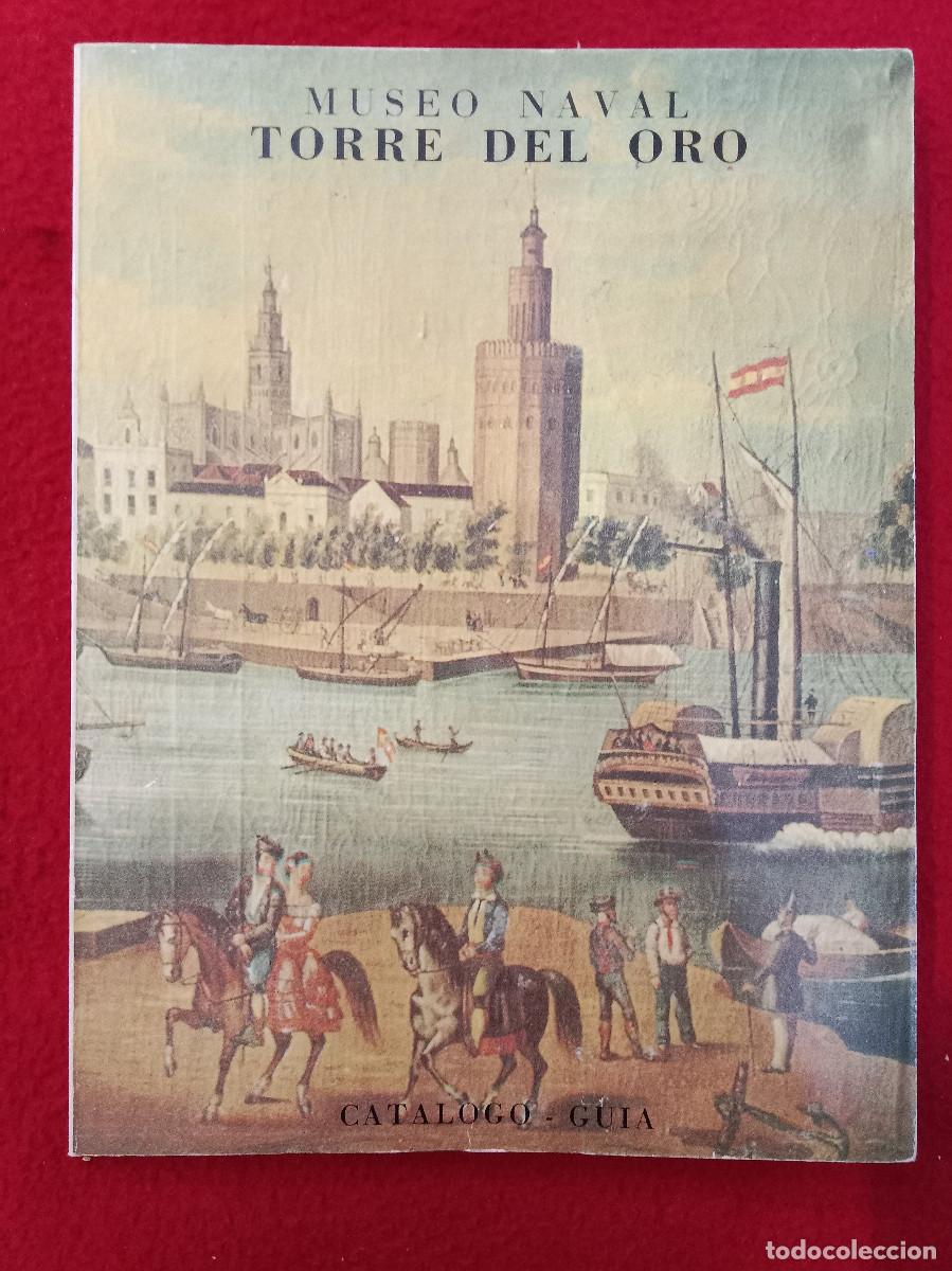 Libros de segunda mano: Museo Naval, Torre del Oro - Cat&aacute;logo / Gu&iacute;a - 1982