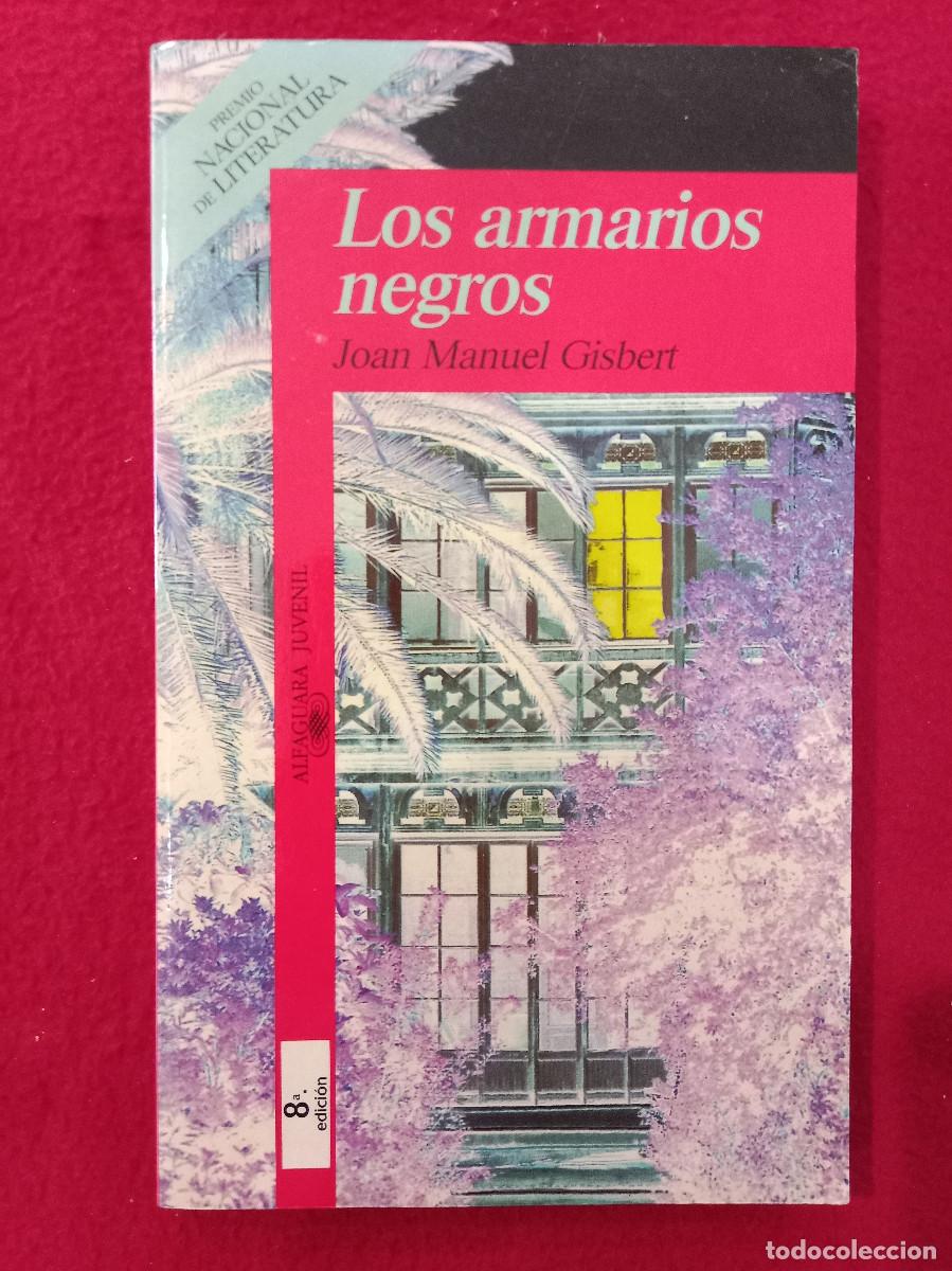 Libros de segunda mano: Los Armarios Negros - Joan Manuel Gisbert - Alfaguara Juvenil 1999
