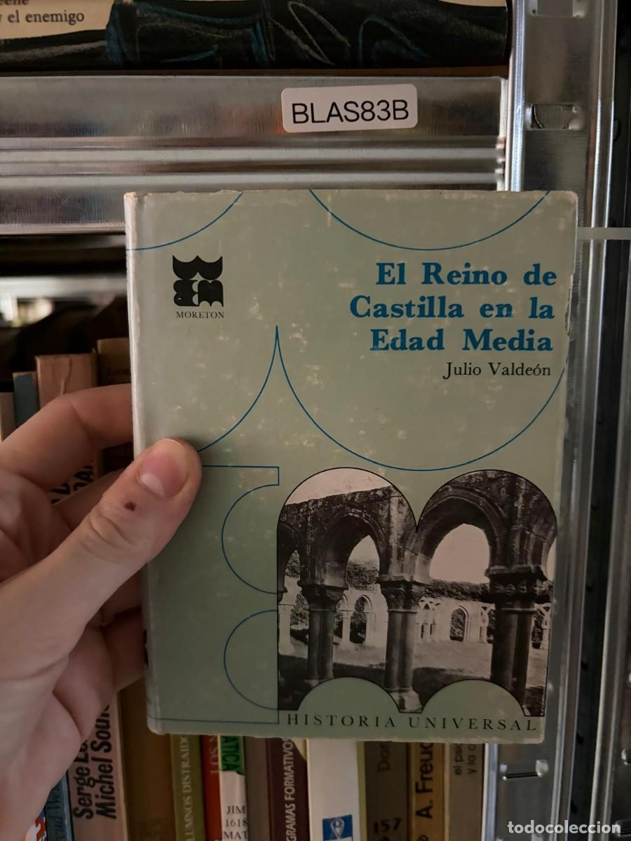 Libros de segunda mano: BLAS83B Julio Valde&oacute;n &mdash; El Reino de Castilla en la Edad Media &mdash; Moreton
