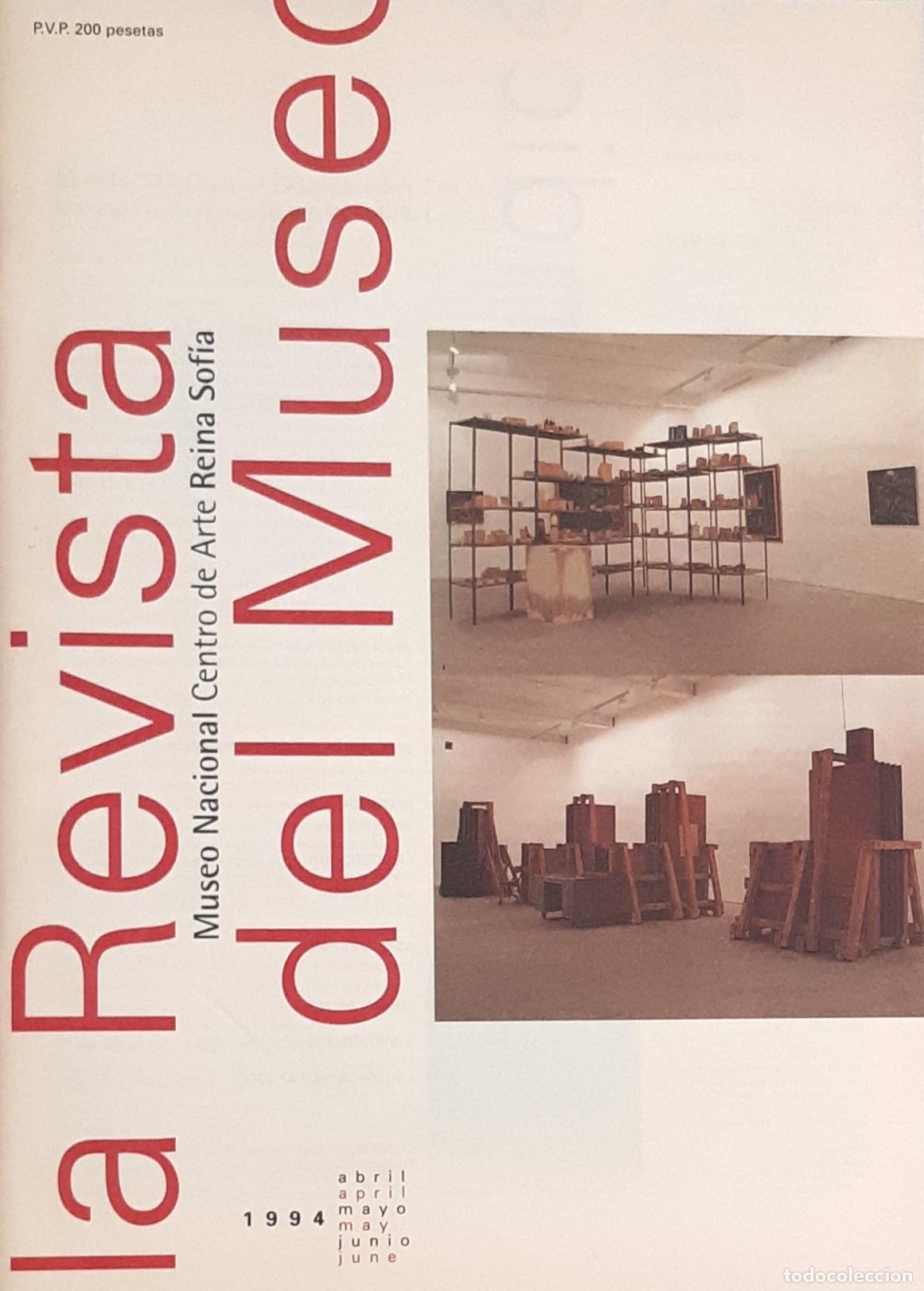 Libros de segunda mano: 'LA REVISTA DEL MUSEO. MUSEO NACIONAL CENTRO DE ARTE REINA SOF&Iacute;A', ABRIL-MAYO 1994, AGOTADA