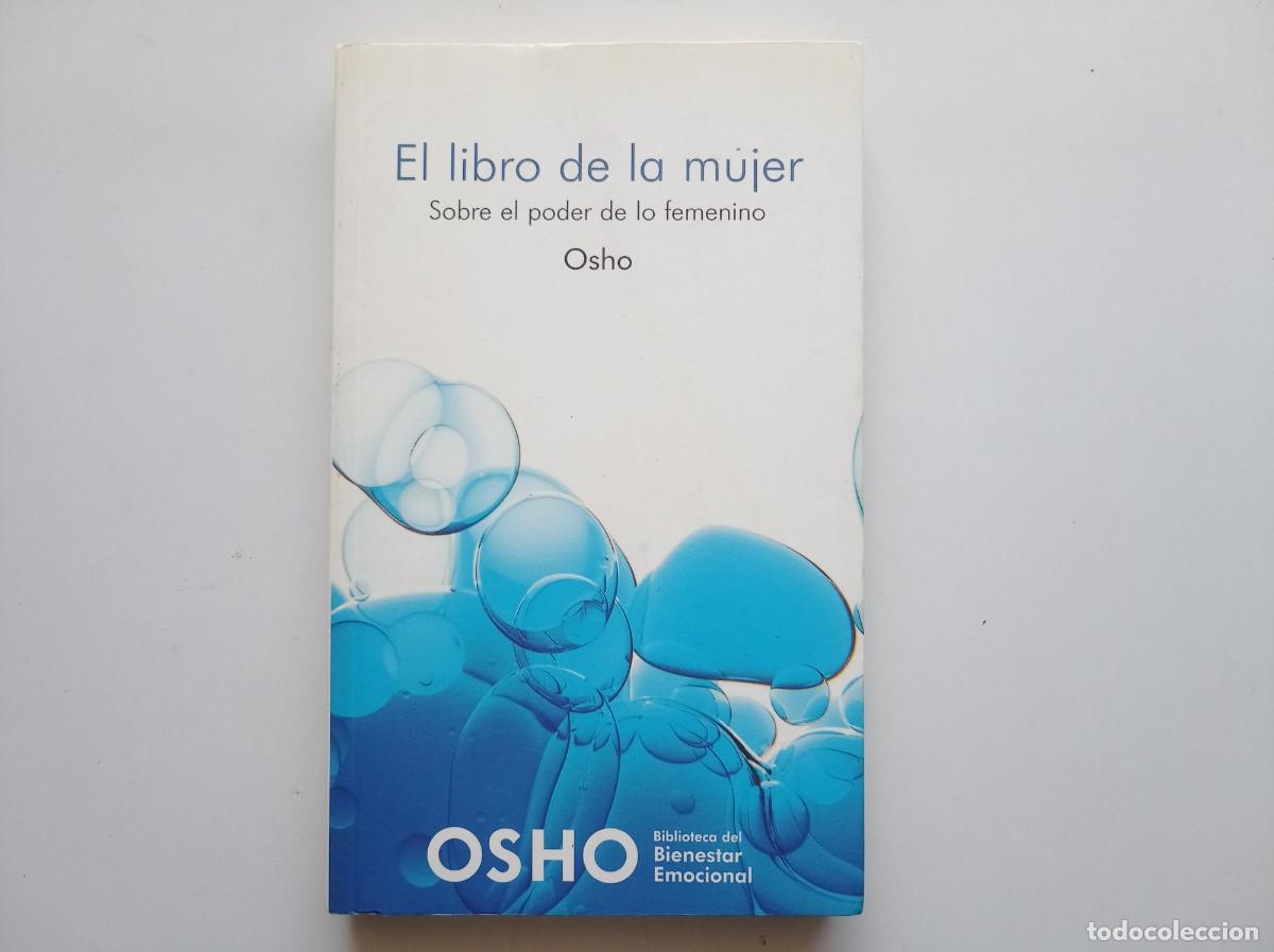 Libros de segunda mano: OSHO. EL LIBRO DE LA MUJER. SOBRE EL PODER DE LO FEMENINO. 2007.