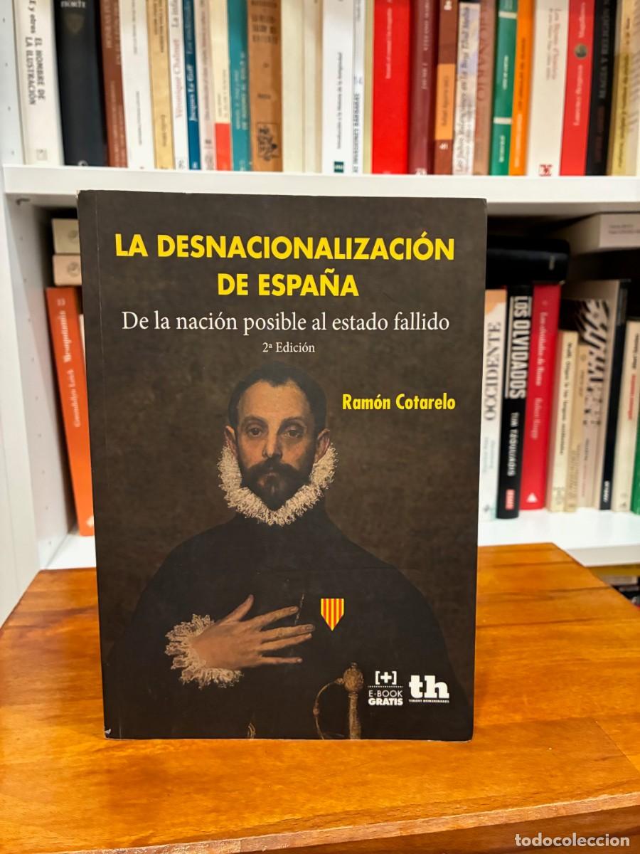 Libri di seconda mano: La desnacionalizaci&oacute;n de Espa&ntilde;a. Ram&oacute;n Cotarelo. Tirant Humanidades.