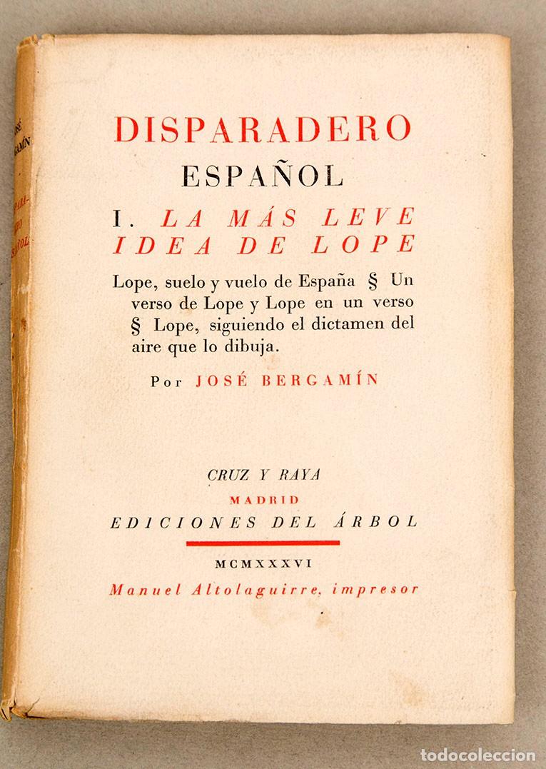 Libros de segunda mano: JOS&Eacute; BERGAM&Iacute;N - DISPARADERO ESPA&Ntilde;OL - TOMO I - CRUZ Y RAYA - 1936