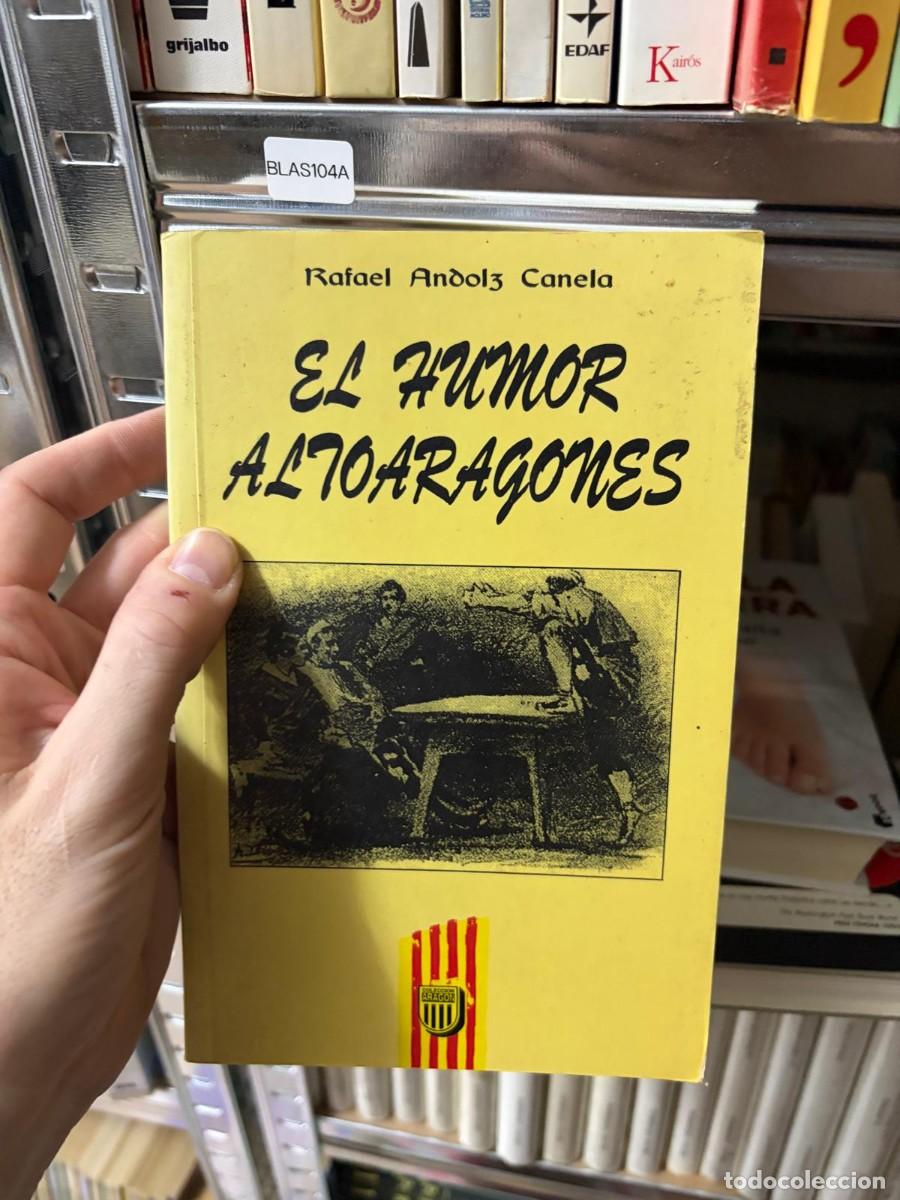 Libros de segunda mano: BLAS104A El humor aragoneses &mdash; Rafael Andolz Canela &mdash; Ediciones Arag&oacute;n