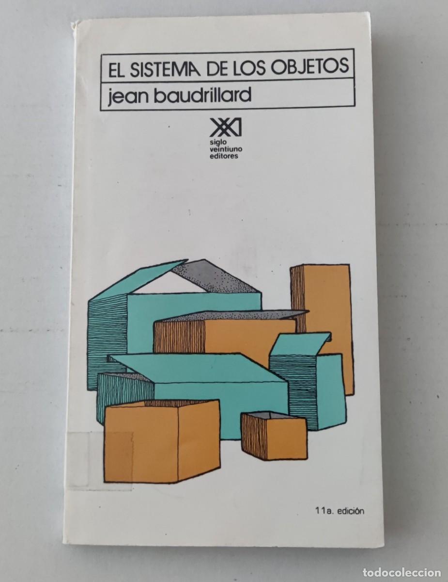 Livres d'occasion: EL SISTEMA DE LOS OBJETOS - JEAN BAUDRILLARD - SIGLO XXI EDITORES (11a EDICI&Oacute;N)
