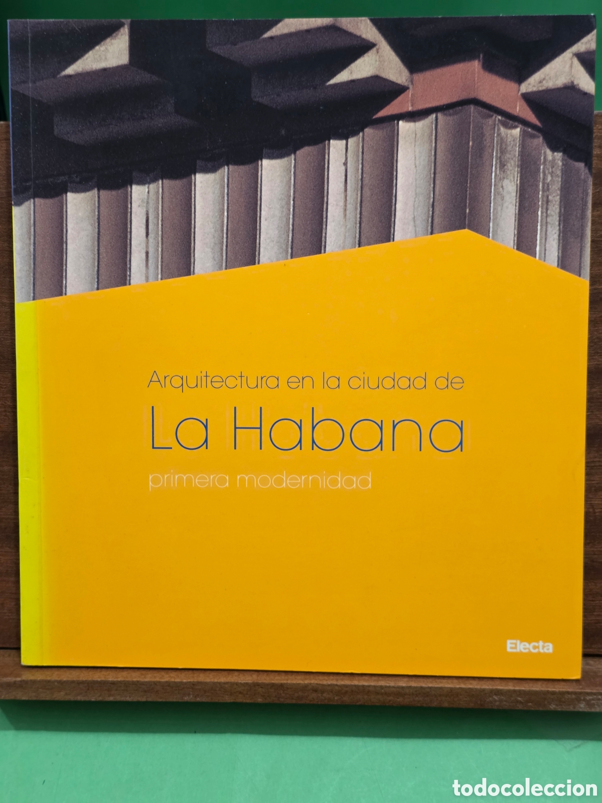 Libros de segunda mano: &rdquo;&rdquo;ARQUITECTURA EN LA CIUDAD DE LA HABANA, PRIMERA MODERNIDAD&rdquo;&rdquo;...2000...