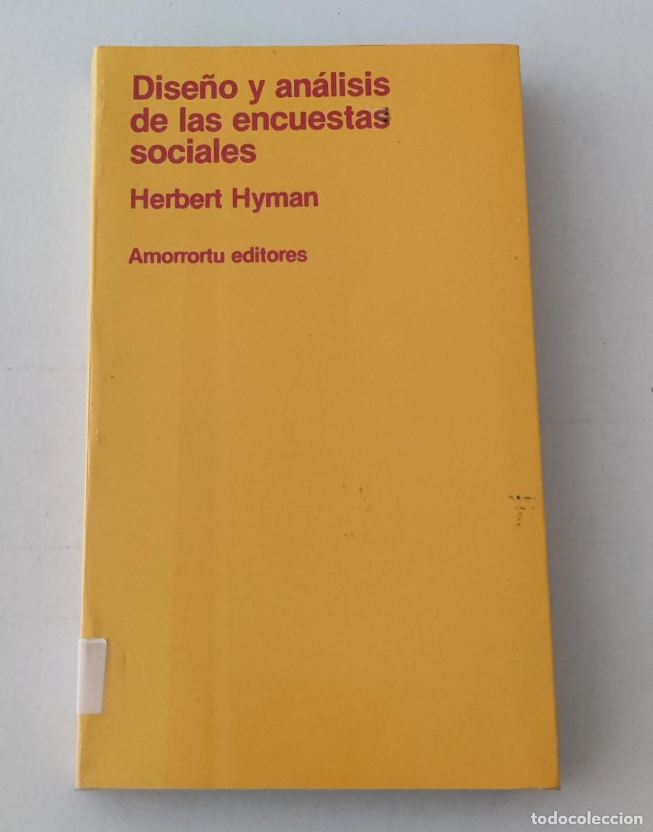 Second hand books: DISE&Ntilde;O Y AN&Aacute;LISIS DE LAS ENCUESTAS SOCIALES - HERBERT HYMAN - AMORRORTU EDITORES (SOCIOLOG&Iacute;A)