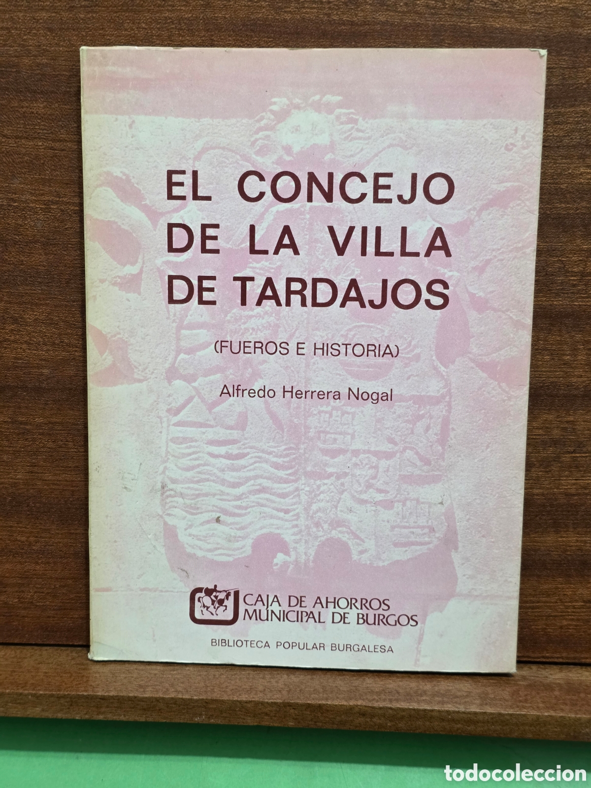 Libros de segunda mano: &rdquo;&rdquo;EL CONCEJO DE LA VILLA DE TARDAJOS ( FUEROS E HISTORIA)...ALFREDO HERRERA NOGAL...1980...