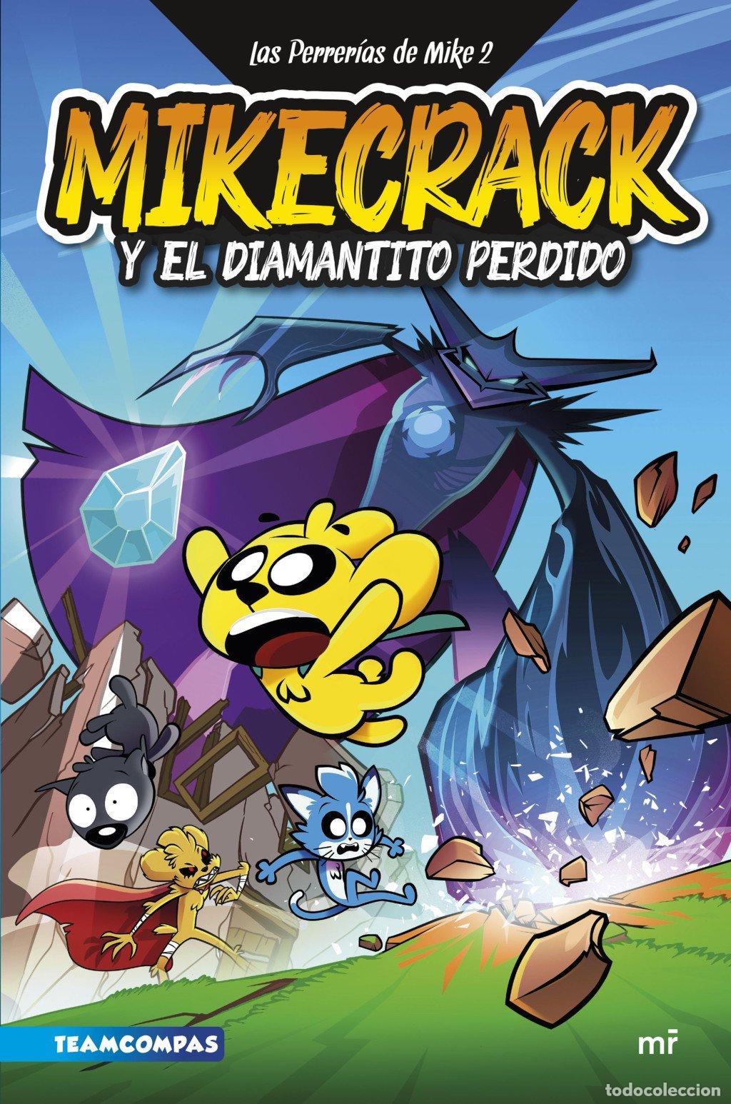 Libros de segunda mano: Las Perrer&iacute;as de Mike 2. Mikecrack y el Diamantito Perdido - Mikecrack - Ediciones Mart&iacute;nez Roca