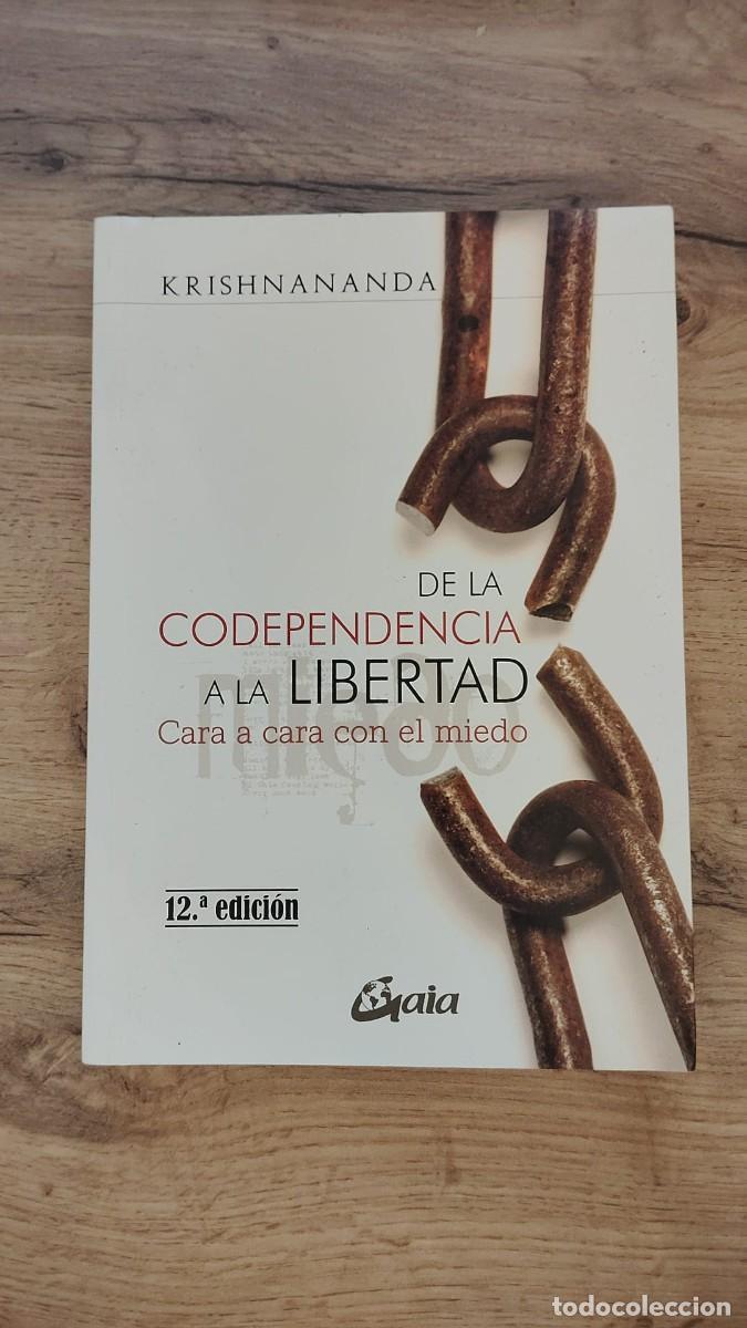 Libros de segunda mano: De la codependencioa a la libertad, cara a cara con el miedo | Krishnanda | Gaia Ediciones