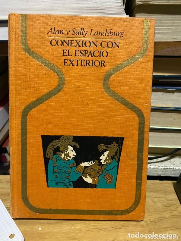 Libros de segunda mano: Conexi&oacute;n con el Espacio Exterior - J. Ferrer Aleu - Plaza & Jan&eacute;s Editores - Otros Mundos