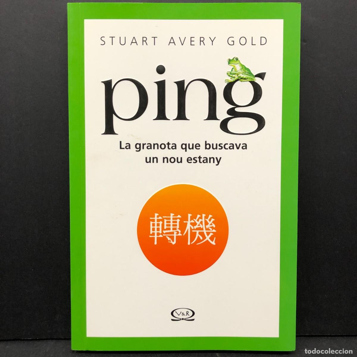 Libros de segunda mano: PING - LA GRANOTA QUE BUSCAVA UN NOU ESTANY - STUART AVERY GOLD - V&R / 4639