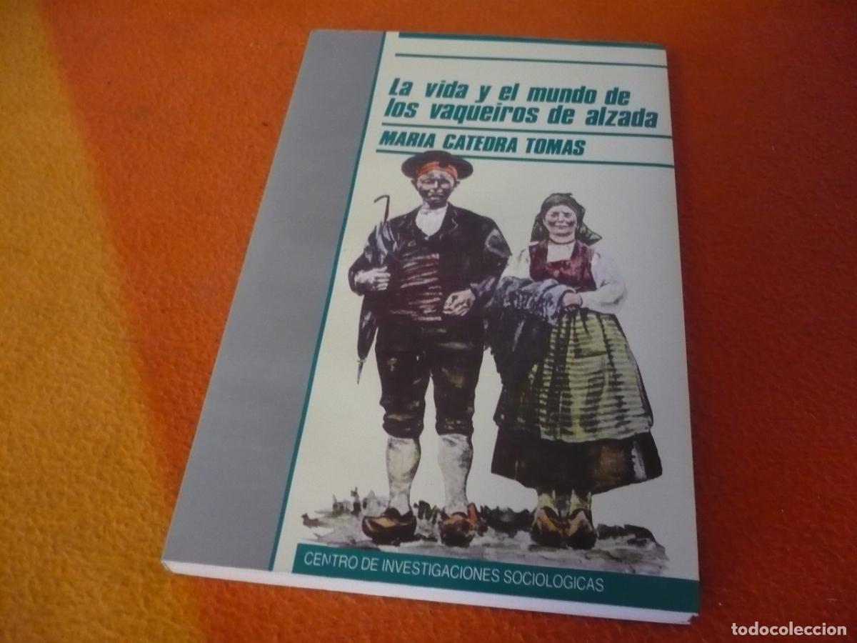 Second hand books: LA VIDA Y EL MUNDO DE LOS VAQUEIROS DE ALZADA ( MARIA CATEDRA ) PASTORES ASTURIANOS CULTURA ASTURIAS