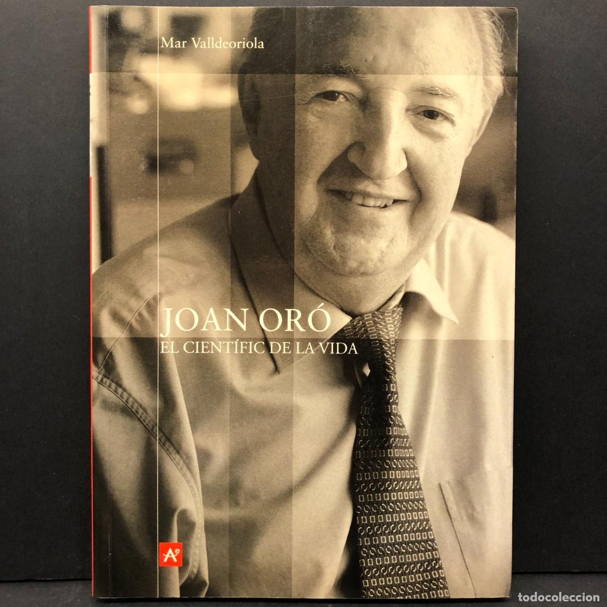 Livres d'occasion: JOAN OR&Oacute; - EL CIENT&Iacute;FIC DE LA VIDA - MAR VALLDEORIOLA - LLIBRE DEDICAT PER JOAN OR&Oacute; - RAR&Iacute;SIM / 4656