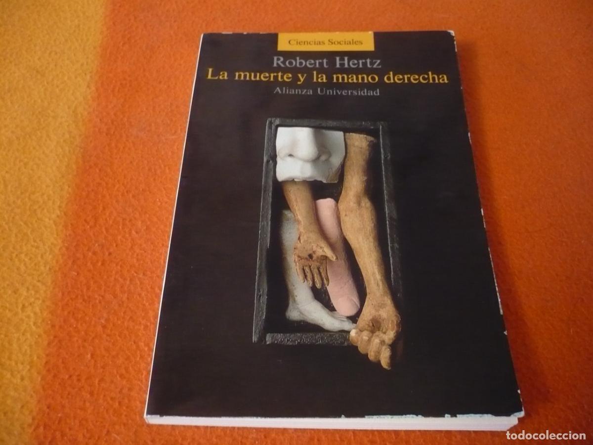 Libros de segunda mano: LA MUERTE Y LA MANO DERECHA ( ROBERT HERTZ ) ALIENZA CIENCIAS SOCIALES ANTROPOLOGIA ESTUDIO