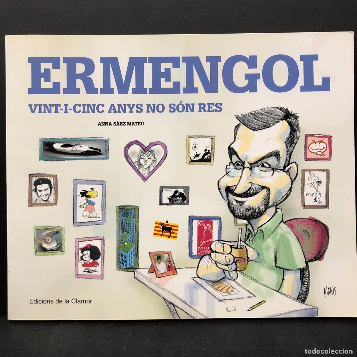 Libros de segunda mano: ERMENGOL - VINT-I-CINC ANYS NO S&Oacute;N RES - ANNA S&Agrave;EZ MATEU - EDICIONS DE LA CLAMOR - MATIAS / 4695