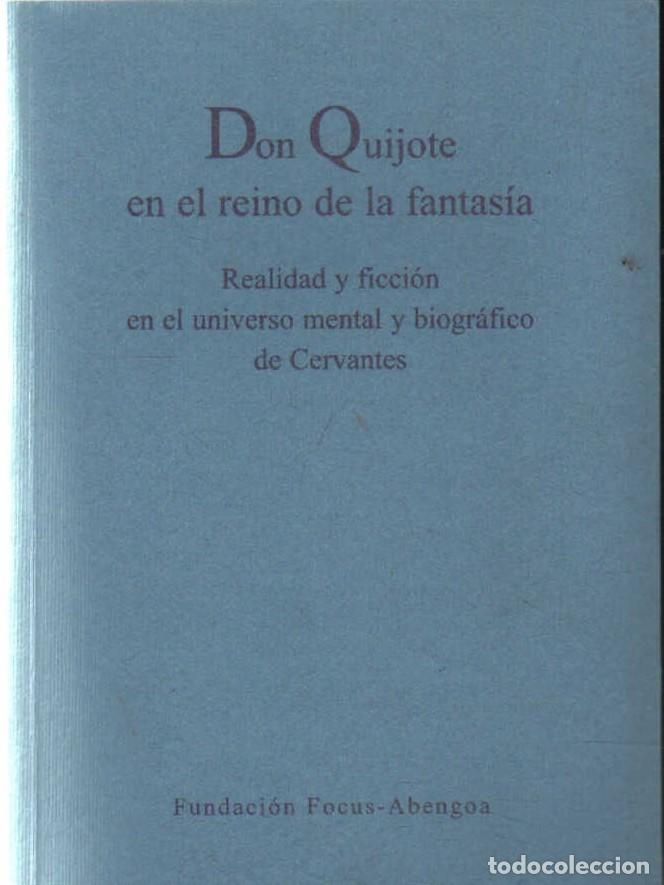 Libros de segunda mano: DON QUIJOTE EN EL REINO DE LA FANTASIA. REALIDAD Y FICCION EN EL UNIVERSO MENTAL&hellip; A-CERVAN-149