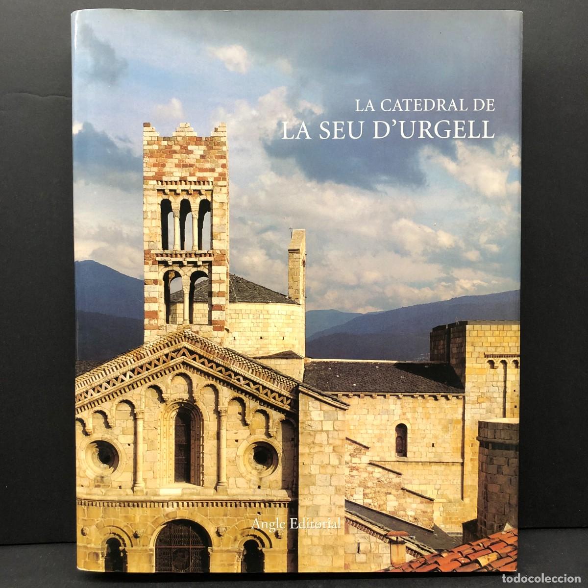 Libros de segunda mano: LA CATEDRAL DE LA SEU D'URGELL - JOAN-ALBERT ADELL I GISBERT - PERE BESERAN I RAMON - ALBERT / 4704