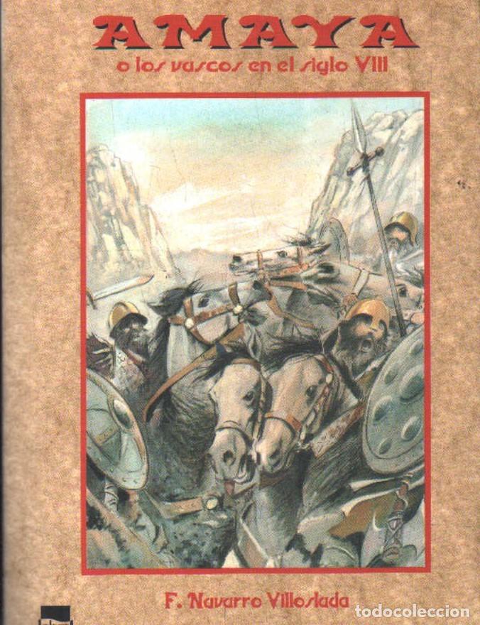 Libros de segunda mano: AMAYA O LOS VASCOS EN EL SIGLO VIII. A-LPAVA-141