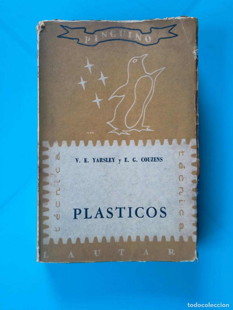 Libros de segunda mano: Pl&aacute;stico. Autores: V. E. Yarsley & E. G. Couzens